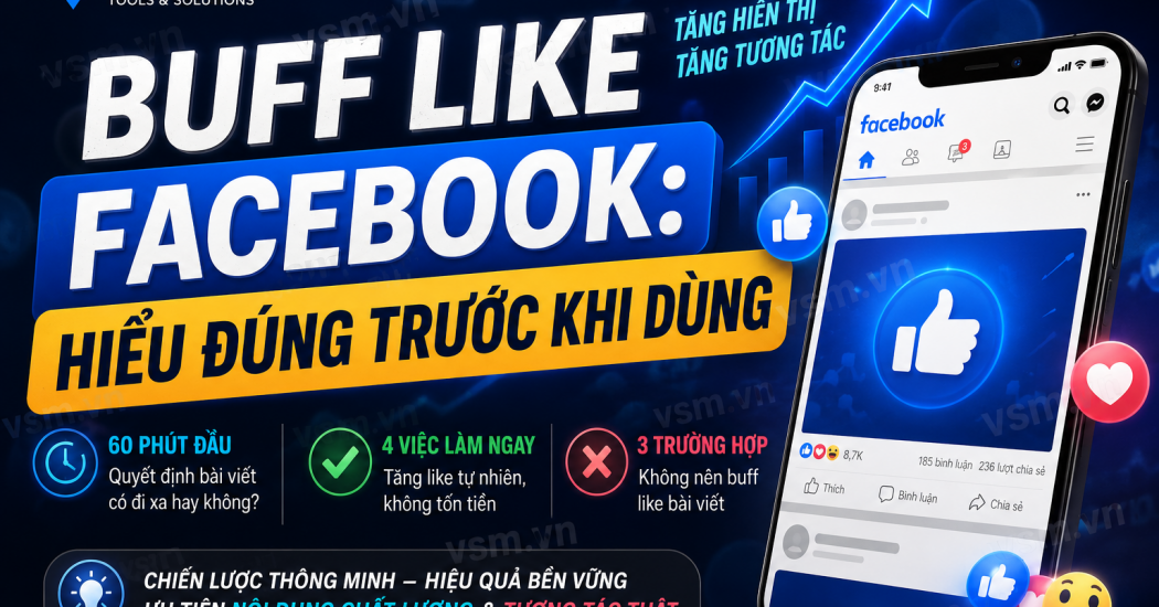Buff like Facebook: hiểu đúng trước khi dùng